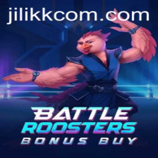 BattleRoostersBonusBuy: An Immersive Gaming Experience from JiLiKK.com